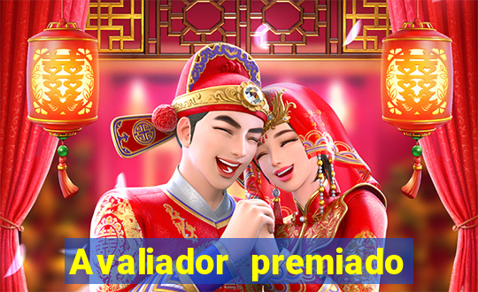 Avaliador premiado reclame aqui